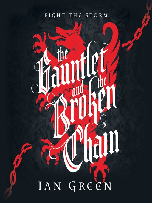Title details for The Gauntlet and the Broken Chain by Ian Green - Available